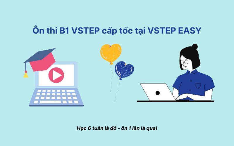Ôn thi B1 VSTEP trực tuyến tại VSTEP EASY, tại sao không?