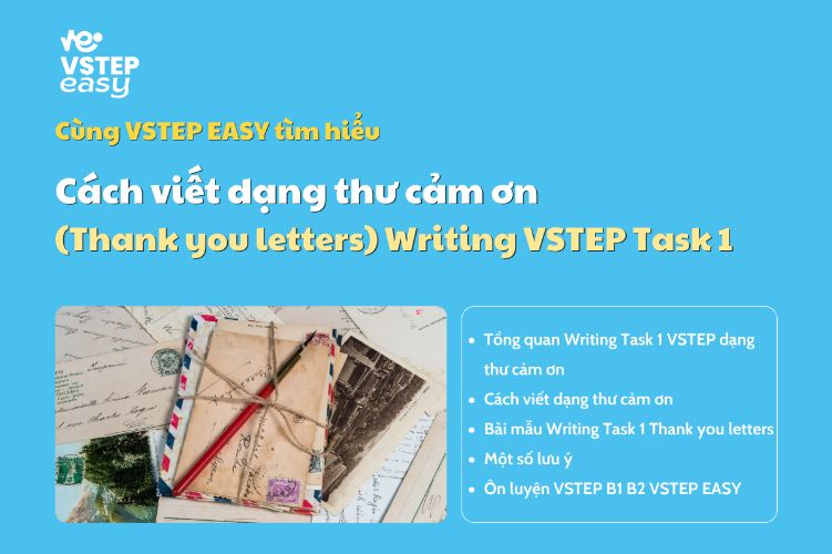 Cách viết dạng thư cảm ơn (Thank you letters) trong Writing VSTEP Task 1 chi tiết