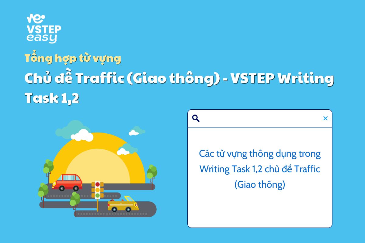 Tổng hợp từ vựng chủ đề Traffic (Giao thông) trong VSTEP Writing Task 1,2