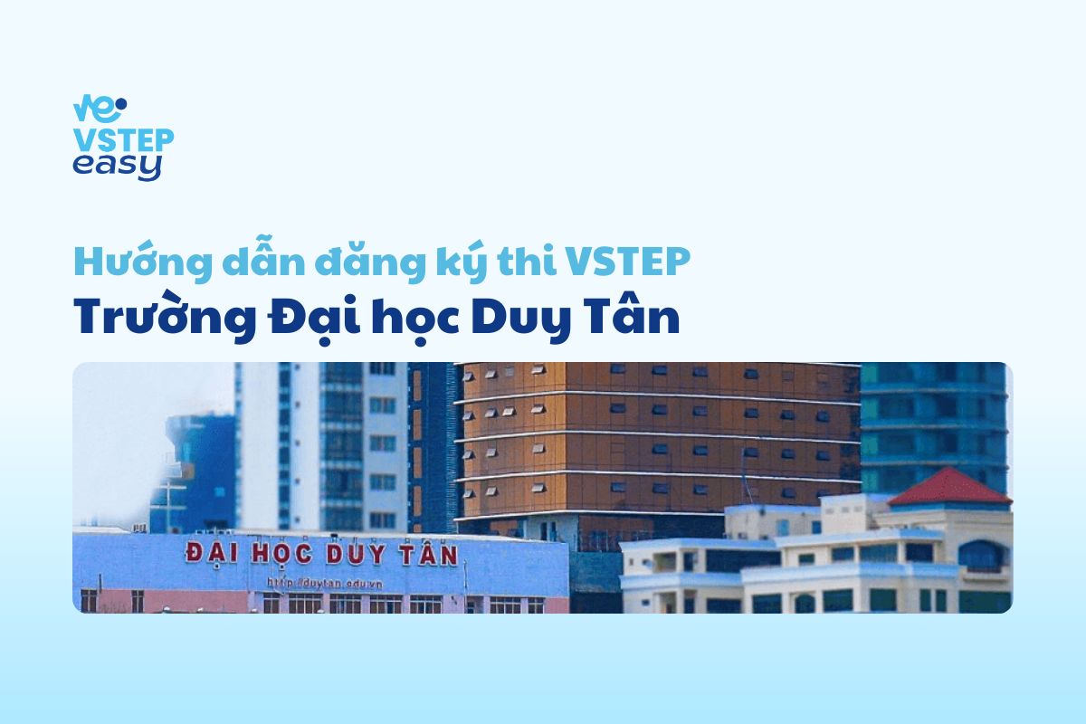 Hướng dẫn đăng ký thi VSTEP Trường Đại học Duy Tân 2025