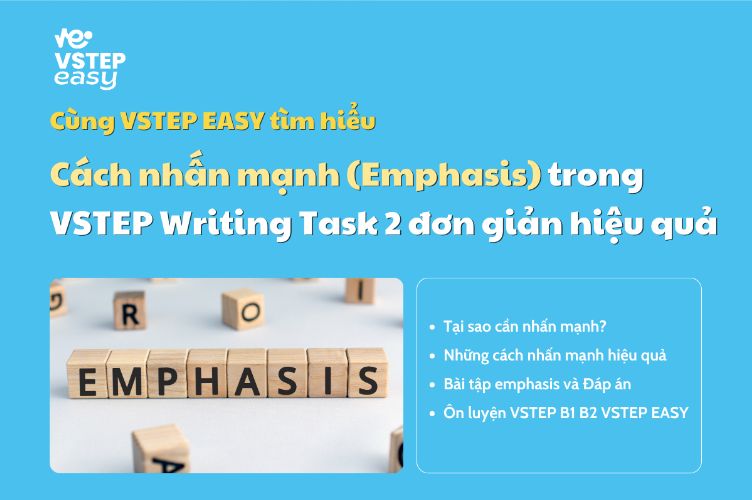 Cách nhấn mạnh (Emphasis) trong VSTEP Writing Task 2 đơn giản hiệu quả
